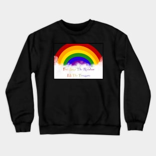 The Rainbow is a Treasure Crewneck Sweatshirt